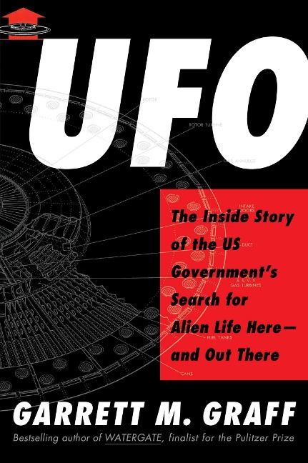 UFO: The Inside Story of the US Governments Search for Alien Life Here-and Out There
