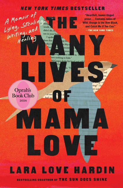 The Many Lives of Mama Love (Oprahs Book Club): A Memoir of Lying, Stealing, Writing, and Healing