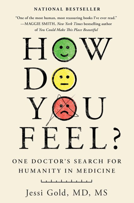 How Do You Feel?: One Doctor's Search for Humanity in Medicine