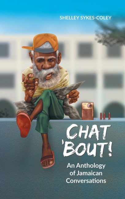 Chat Bout!: An Anthology of Jamaican Conversations
