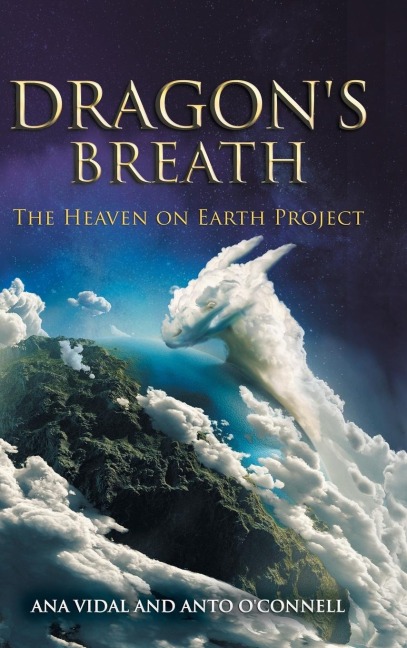 Dragons Breath: The Heaven on Earth Project