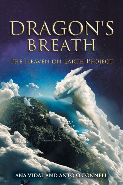Dragons Breath: The Heaven on Earth Project