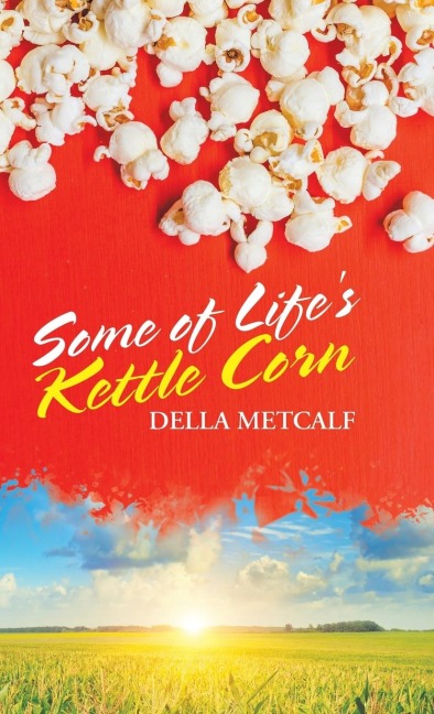 Some of Lifes Kettle Corn