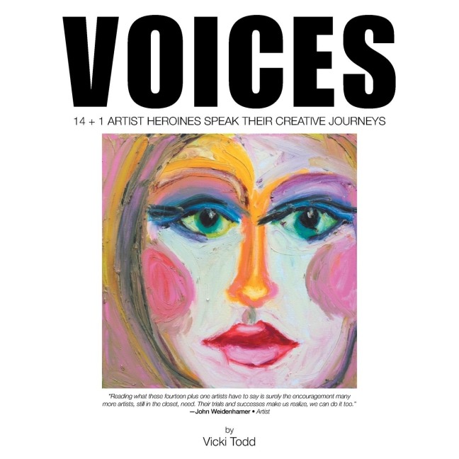 Voices: 14 + 1 Artist Heroines Speak Their Creative Journeys