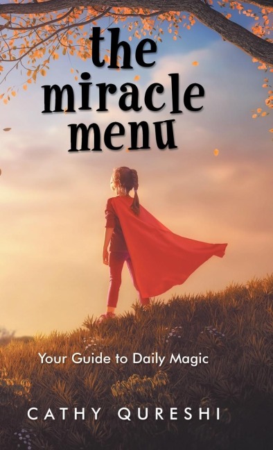 The Miracle Menu: Your Guide to Daily Magic