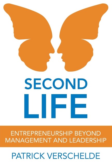 Second Life: Entrepreneurship Beyond Management and Leadership