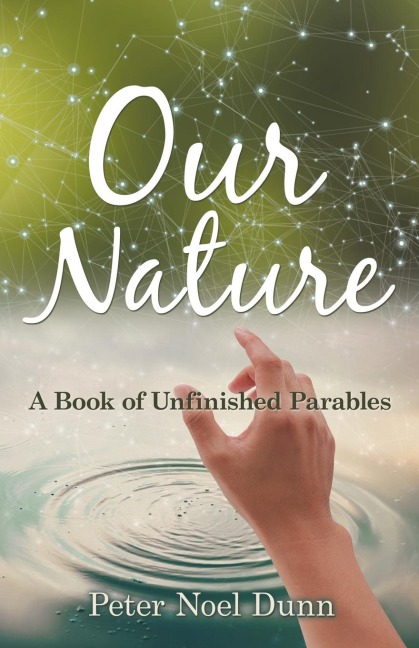 Our Nature: A Book of Unfinished Parables