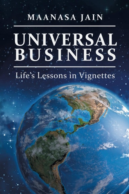 Universal Business: Lifes Lessons in Vignettes