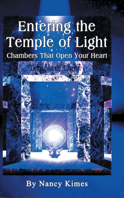 Entering the Temple of Light: Chambers That Open Your Heart