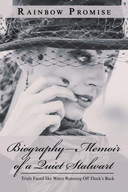 Biography-Memoir of a Quiet Stalwart: Trials Faced Like Water Running off DuckS Back