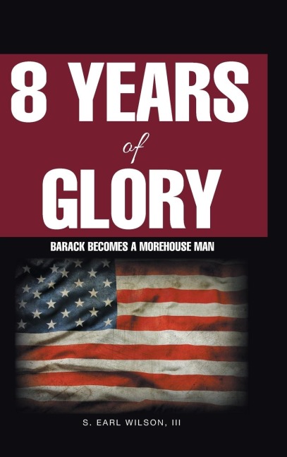 8 Years of Glory: Barack Becomes a Morehouse Man