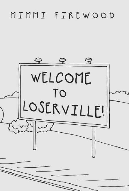 Welcome to Loserville