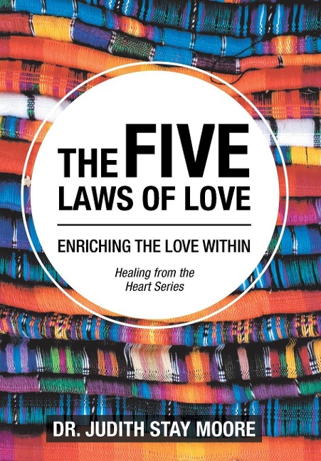 The Five Laws of Love: Enriching the Love Within