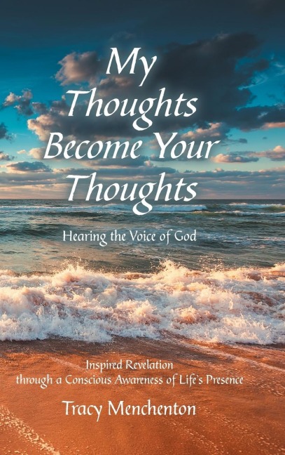 My Thoughts Become Your Thoughts: Hearing the Voice of God