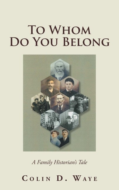 To Whom Do You Belong: A Family Historians Tale