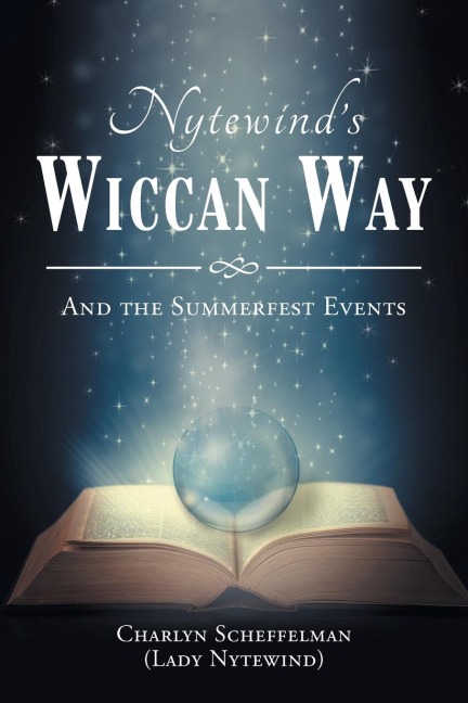 Nytewinds Wiccan Way: And the Summerfest Events