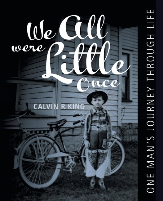 We All Were Little Once: One Mans Journey Through Life