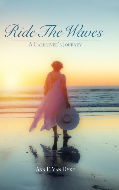 Ride the Waves: A Caregivers Journey