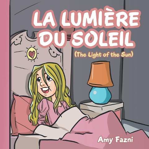 La Lumière Du Soleil: (The Light of the Sun)