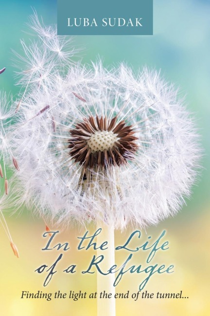 In the Life of a Refugee: Finding the Light at the End of the Tunnel . . .