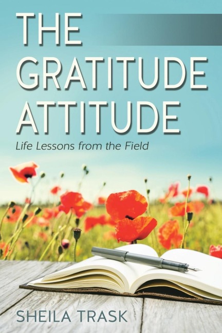 The Gratitude Attitude: Life Lessons from the Field