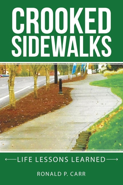 Crooked Sidewalks: Life Lessons Learned