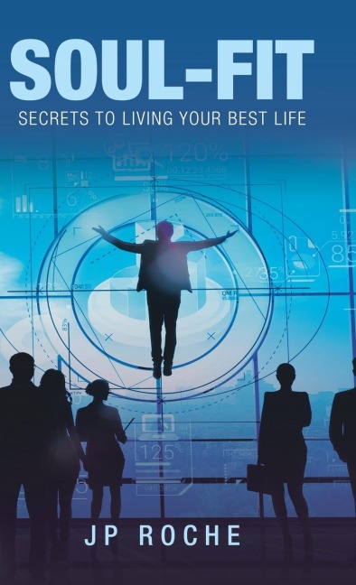 Soul-Fit: Secrets to Living Your Best Life
