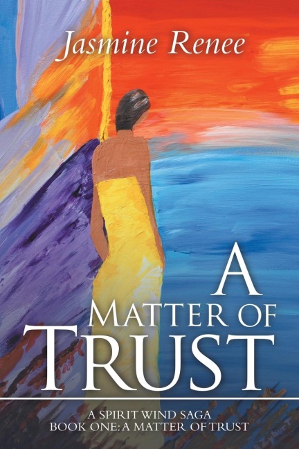 A Matter of Trust: A Spirit Wind Saga