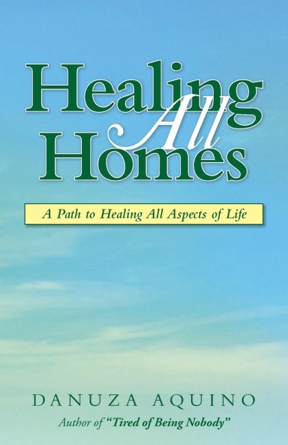 Healing All Homes: A Path to Healing All Aspects of Life