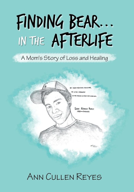 Finding Bear...In the Afterlife: A Moms Story of Loss and Healing