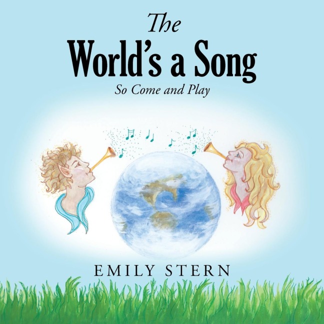 The Worlds a Song: So Come and Play