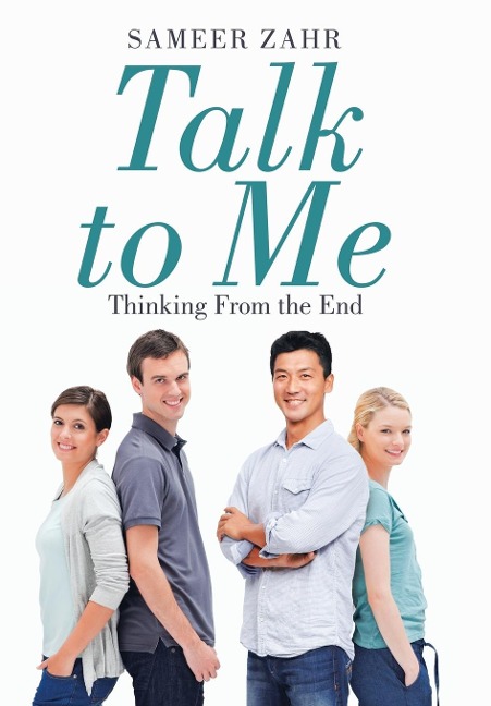Talk to Me: Thinking from the End