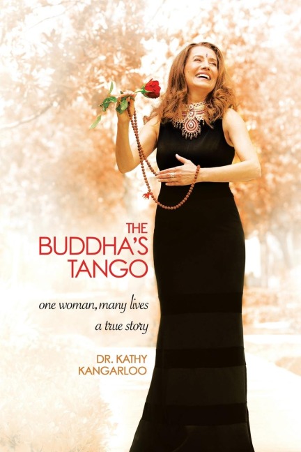 The Buddhas Tango: One Woman...Many Lives a True Story