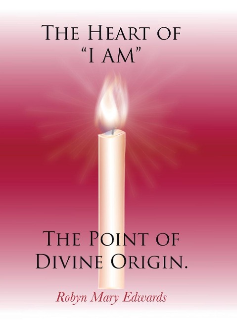 The Heart of i Am the Point of Divine Origin.