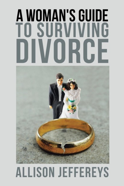 A Womans Guide to Surviving Divorce