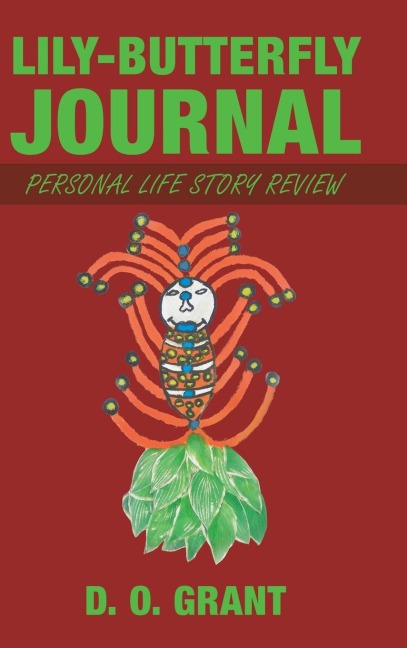 Lily-Butterfly Journal: Personal Life Story Review