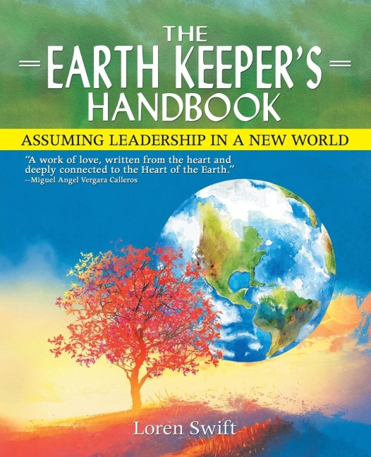 The Earth Keepers Handbook: Assuming Leadership in a New World
