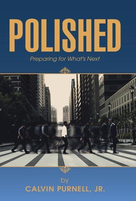 Polished: Preparing for Whats Next