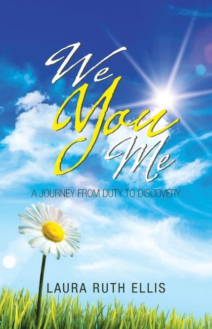 We You Me: A Journey from Duty to Discovery