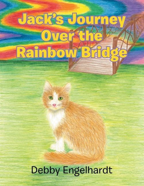 Jacks Journey over the Rainbow Bridge