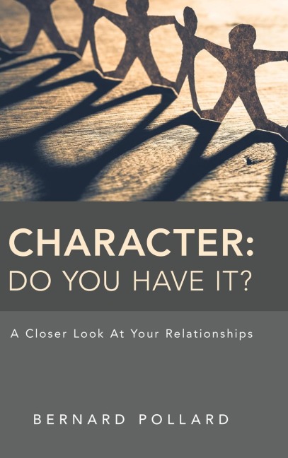 Character: Do You Have It?: A Closer Look at Your Relationships