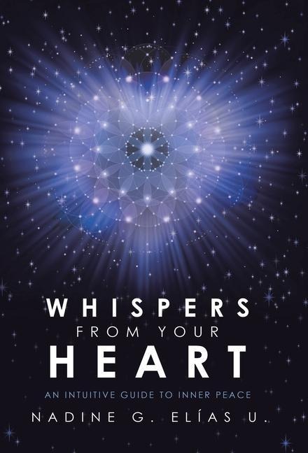 Whispers from Your Heart: An Intuitive Guide to Inner Peace