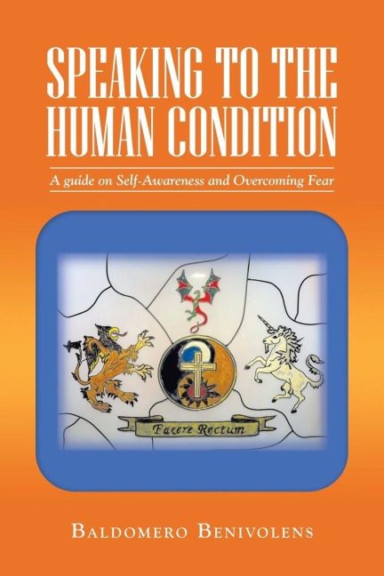 Speaking to the Human Condition: A Guide on Self-Awareness and Overcoming Fear