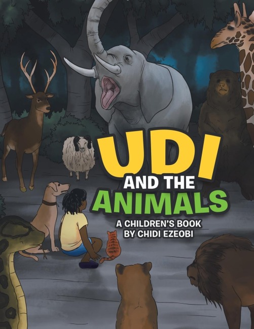 Udi and the Animals: A Childrens Book by  Chidi Ezeobi