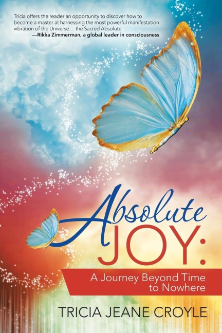 Absolute Joy: : A Journey Beyond Time to Nowhere