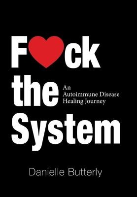 F: An Autoimmune Disease Healing Journey