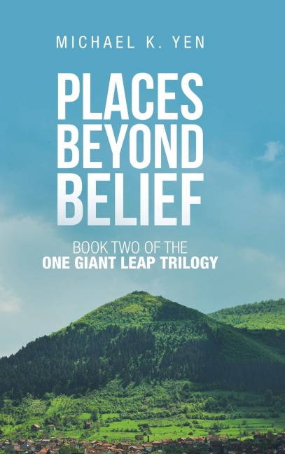 Places Beyond Belief: Book Two of the One Giant Leap Trilogy