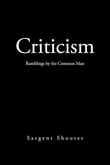 Criticism: Ramblings by the Common Man