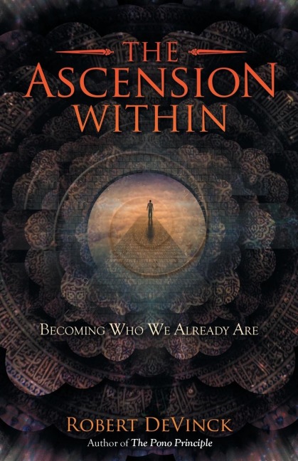 The Ascension Within: Becoming Who We Already Are