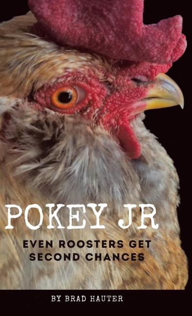 Pokey Jr: Even Roosters Get Second Chances